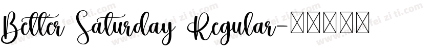Better Saturday Regular字体转换